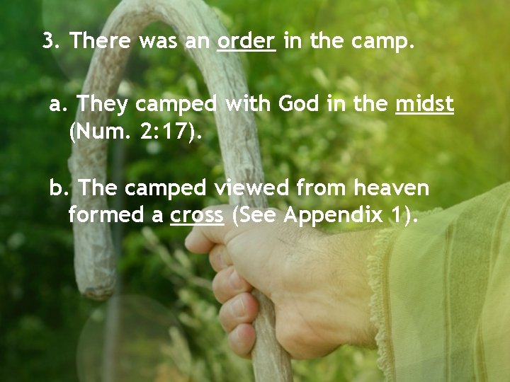 3. There was an order in the camp. a. They camped with God in