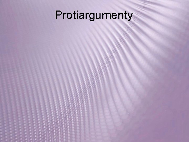 Protiargumenty 