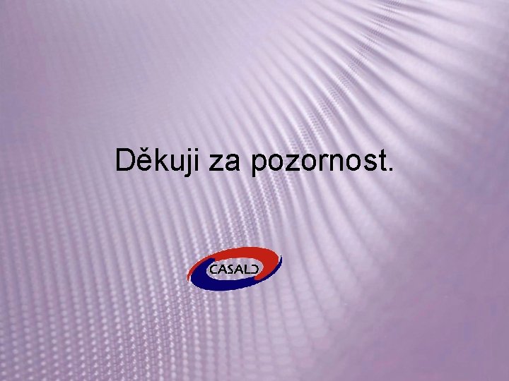 Děkuji za pozornost. 