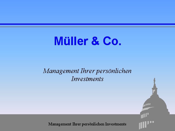 Müller & Co. Management Ihrer persönlichen Investments 