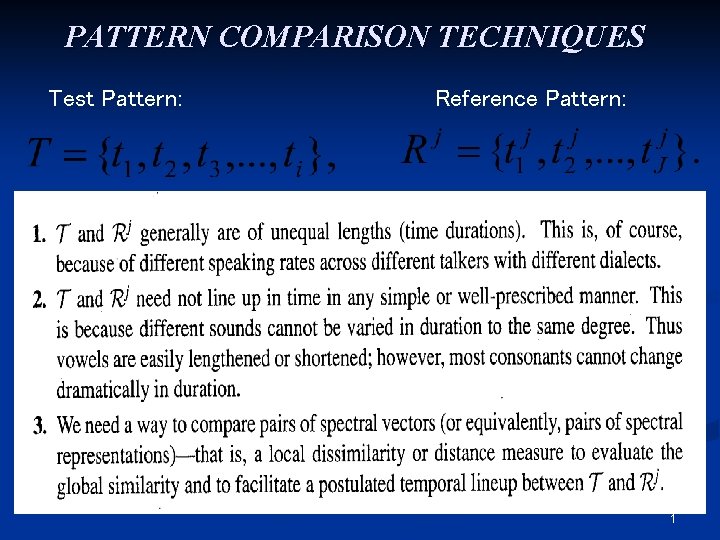 PATTERN COMPARISON TECHNIQUES Test Pattern: Reference Pattern: 1 