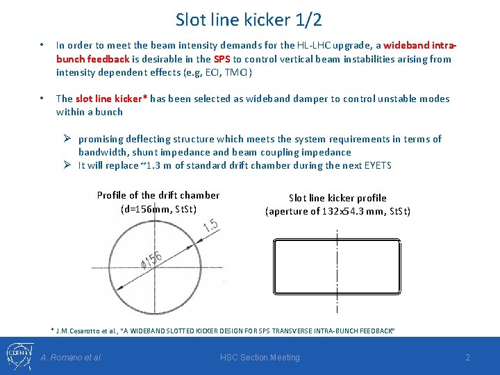 Slot line kicker 1/2 • In order to meet the beam intensity demands for