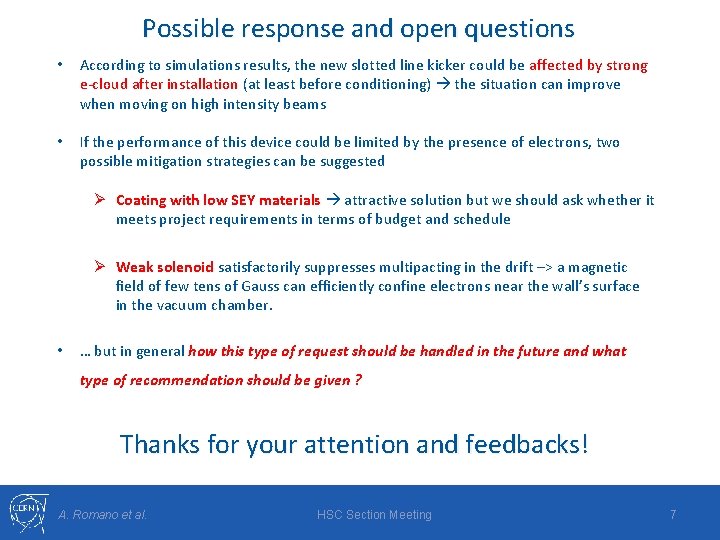 Possible response and open questions • According to simulations results, the new slotted line