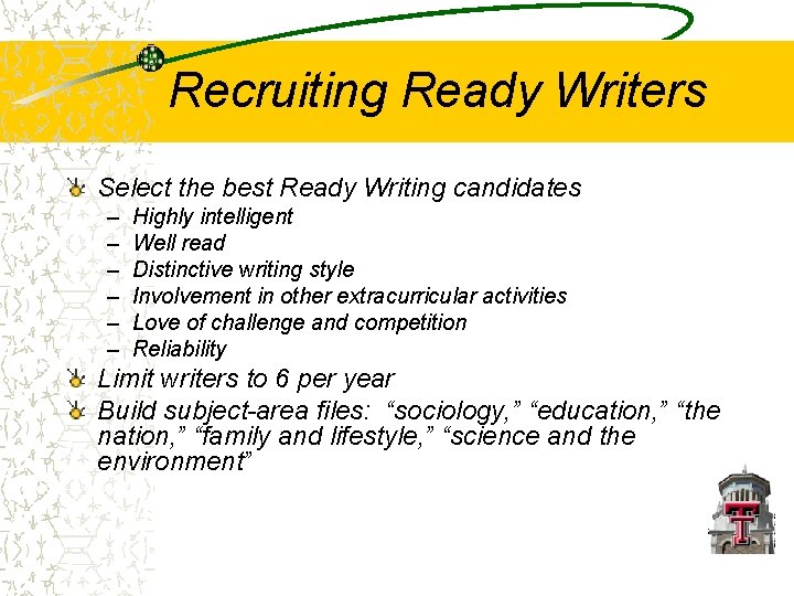 Recruiting Ready Writers Select the best Ready Writing candidates – – – Highly intelligent Recruiting Ready Writers Select the best Ready Writing candidates – – – Highly intelligent
