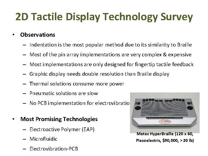 2 D Tactile Display Technology Survey • Observations – Indentation is the most popular