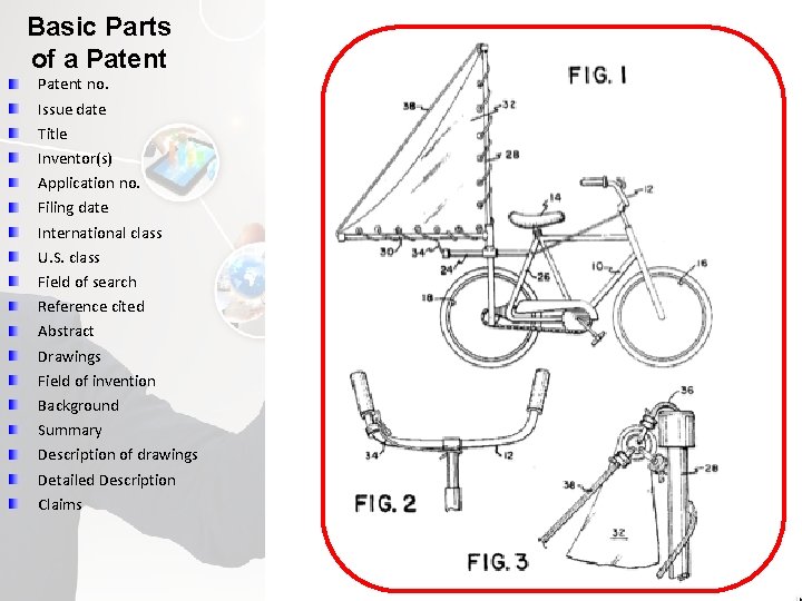 Basic Parts of a Patent no. Issue date Title Inventor(s) Application no. Filing date