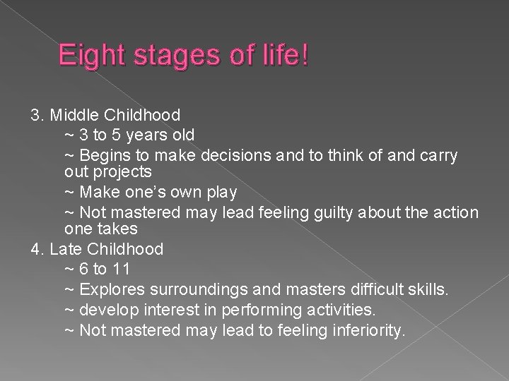 Eight stages of life! 3. Middle Childhood ~ 3 to 5 years old ~