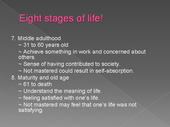 Eight stages of life! 7. Middle adulthood ~ 31 to 60 years old ~