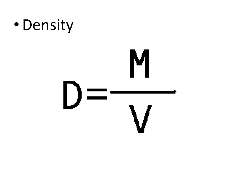  • Density 