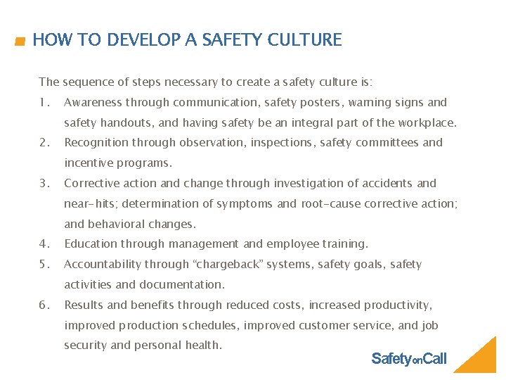 HOW TO DEVELOP A SAFETY CULTURE The sequence of steps necessary to create a