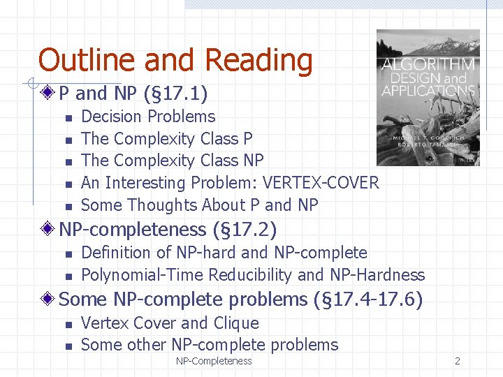 Outline and Reading P and NP (§ 17. 1) n n n Decision Problems