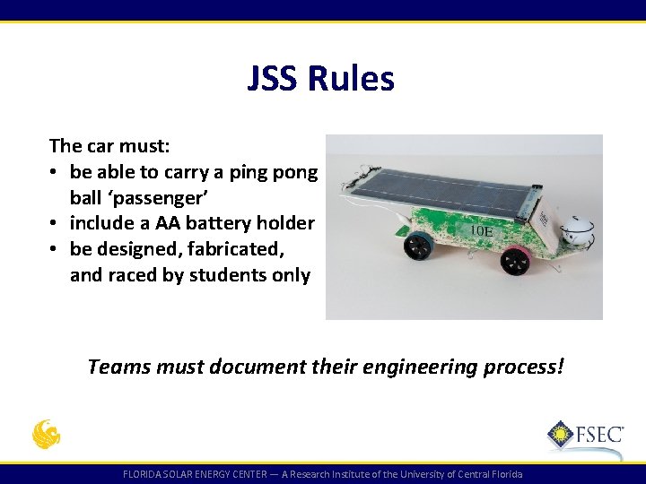 JSS Rules The car must: • be able to carry a ping pong ball