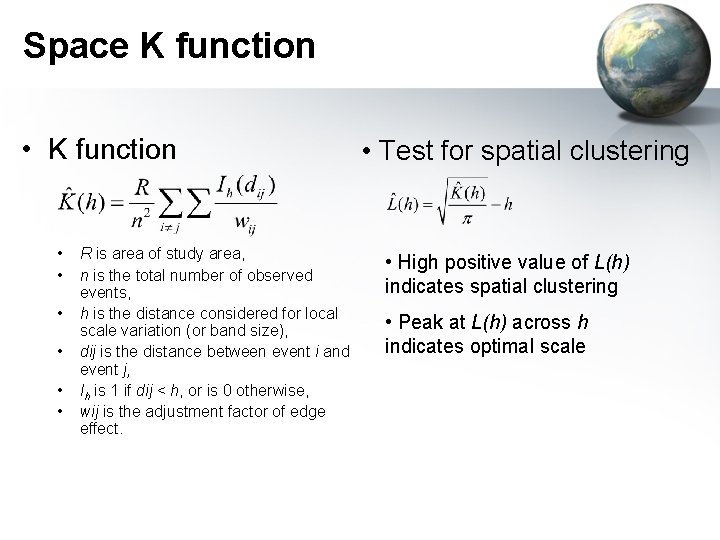 Space K function • K function • • • R is area of study