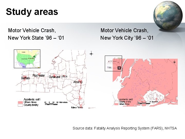 Study areas Motor Vehicle Crash, New York State ’ 96 – ‘ 01 Motor