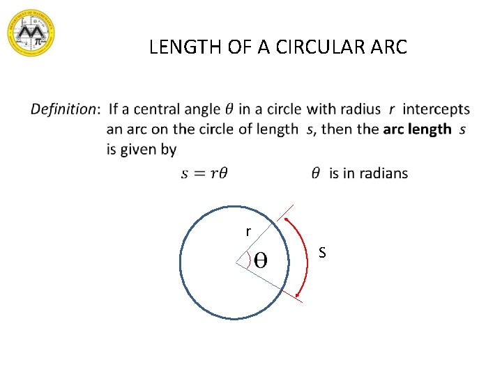 LENGTH OF A CIRCULAR ARC • r S 