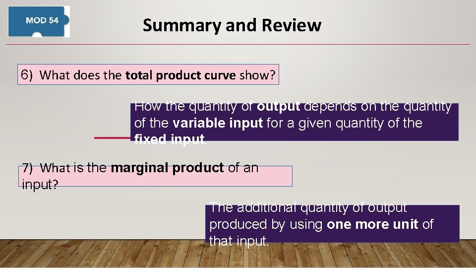 Summary and Review 6) What does the total product curve show? How the quantity