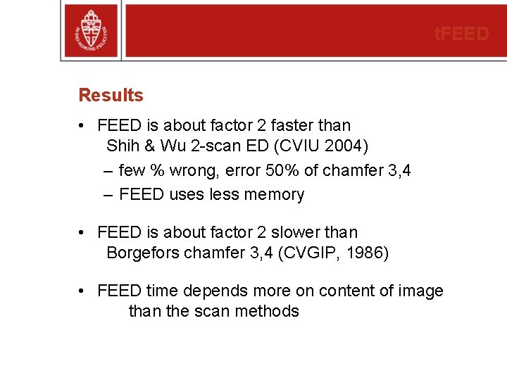 t. FEED Results • FEED is about factor 2 faster than Shih & Wu