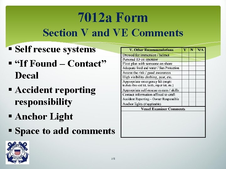 7012 a Form Section V and VE Comments § Self rescue systems § “If