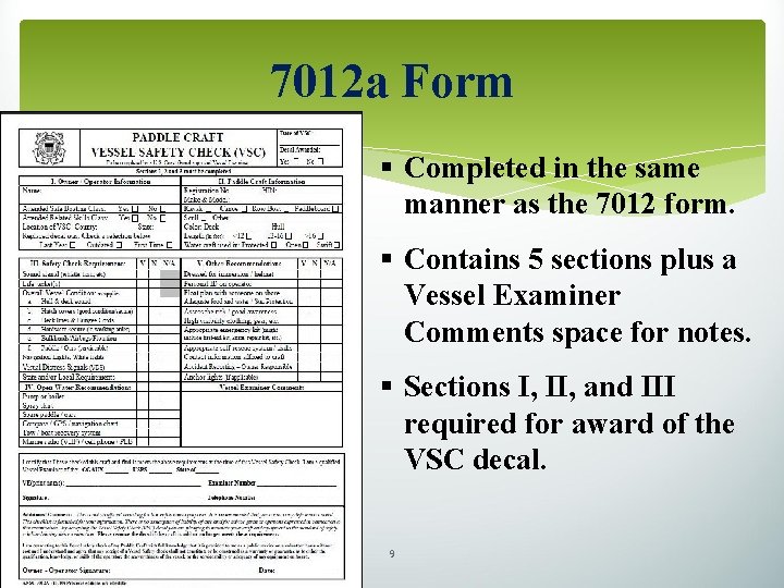 7012 a Form § Completed in the same manner as the 7012 form. §