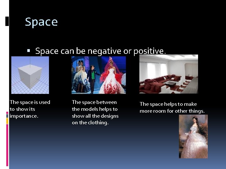Space can be negative or positive. The space is used to show its importance.