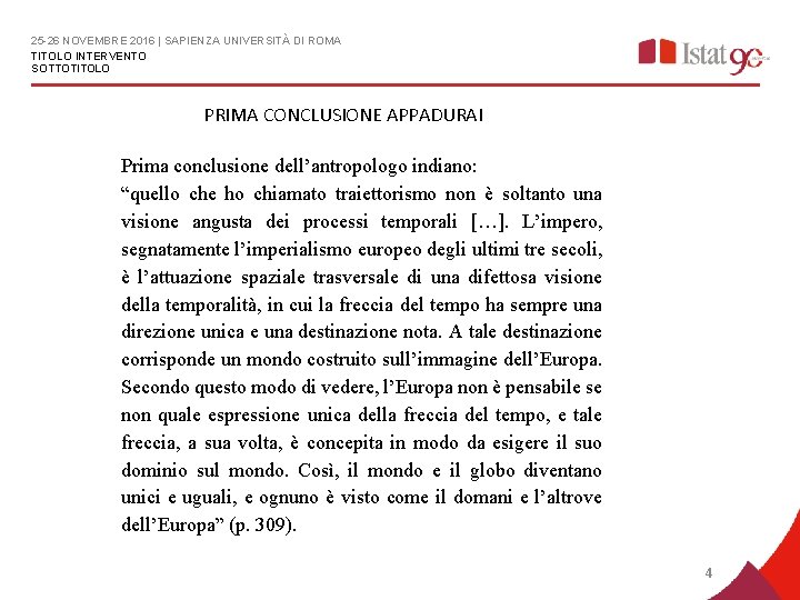 25 -26 NOVEMBRE 2016 | SAPIENZA UNIVERSITÀ DI ROMA TITOLO INTERVENTO SOTTOTITOLO PRIMA CONCLUSIONE