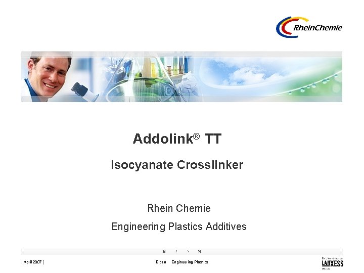 Addolink® TT Isocyanate Crosslinker Rhein Chemie Engineering Plastics Additives [ April 2007 ] Eiben