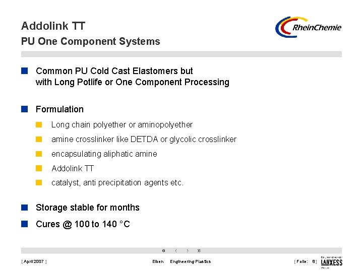 Addolink TT PU One Component Systems Common PU Cold Cast Elastomers but with Long