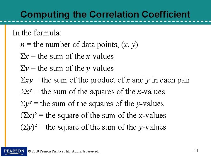 Computing the Correlation Coefficient In the formula: n = the number of data points,