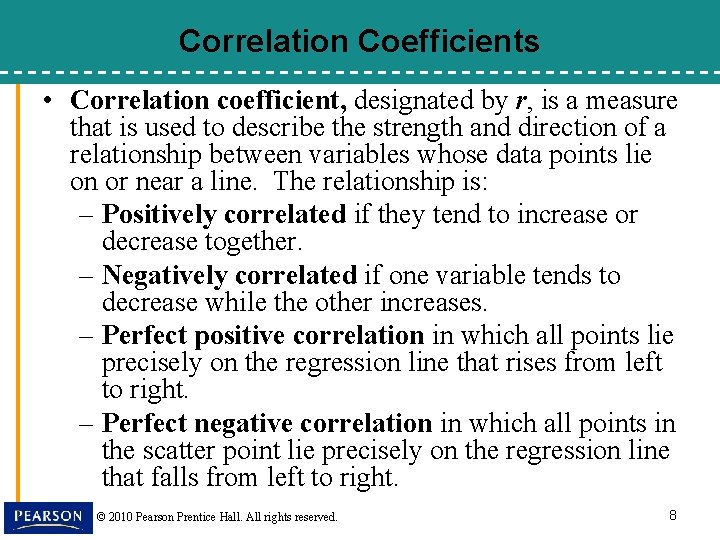 Correlation Coefficients • Correlation coefficient, designated by r, is a measure that is used