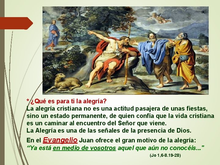 * ¿Qué es para ti la alegría? La alegría cristiana no es una actitud