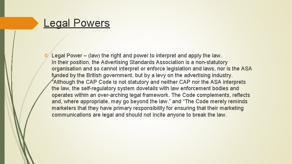 Legal Powers Legal Power – (law) the right and power to interpret and apply