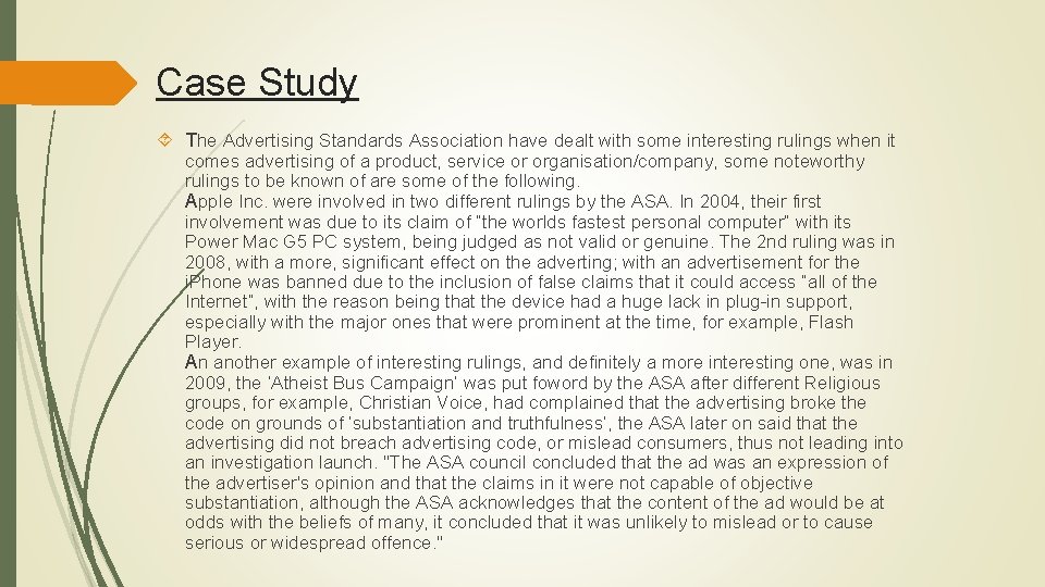 Case Study The Advertising Standards Association have dealt with some interesting rulings when it