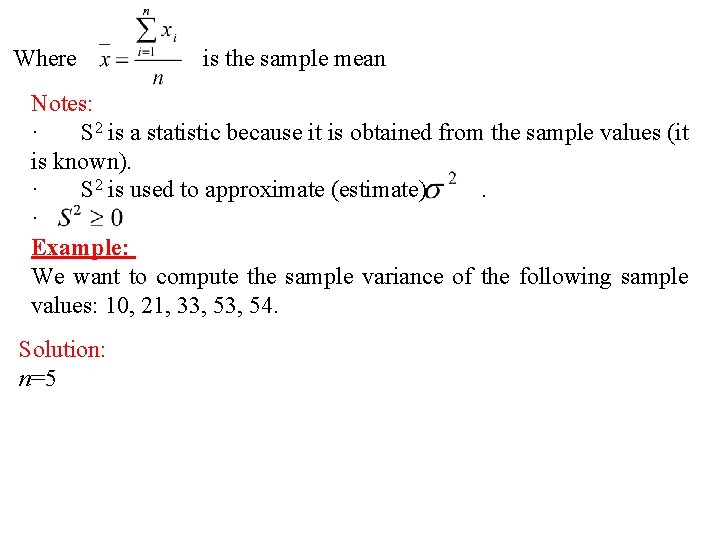 Where is the sample mean Notes: · S 2 is a statistic because it