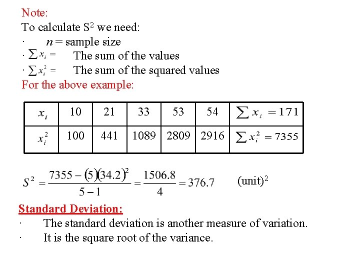 Note: To calculate S 2 we need: · n = sample size · The