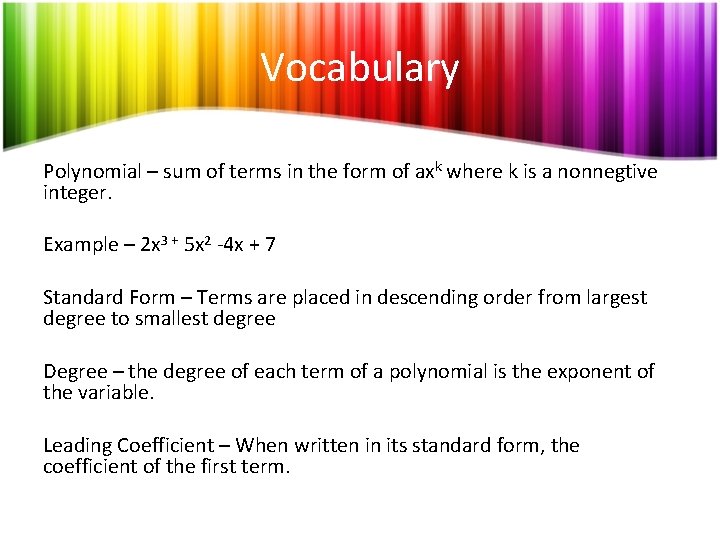 Vocabulary Polynomial – sum of terms in the form of axk where k is