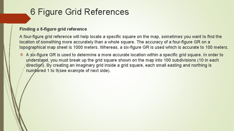 6 Figure Grid References Finding a 6 -figure grid reference A four-figure grid reference