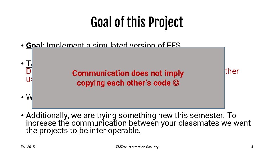 Goal of this Project • Goal: Implement a simulated version of EFS • Take-a-way