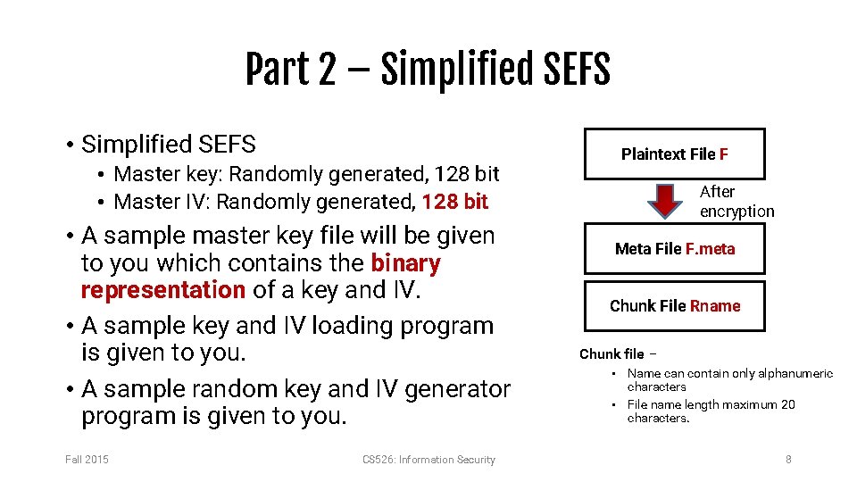 Part 2 – Simplified SEFS • Master key: Randomly generated, 128 bit • Master