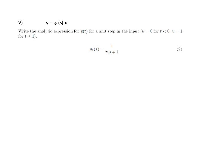 V) y = g 1(s) u 