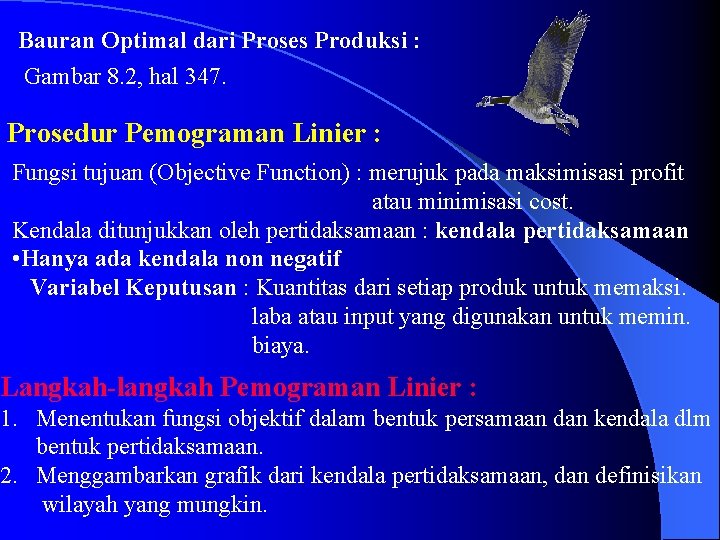 Bauran Optimal dari Proses Produksi : Gambar 8. 2, hal 347. Prosedur Pemograman Linier