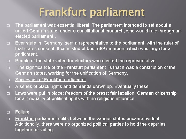 Frankfurt parliament � � � � � The parliament was essential liberal. The parliament