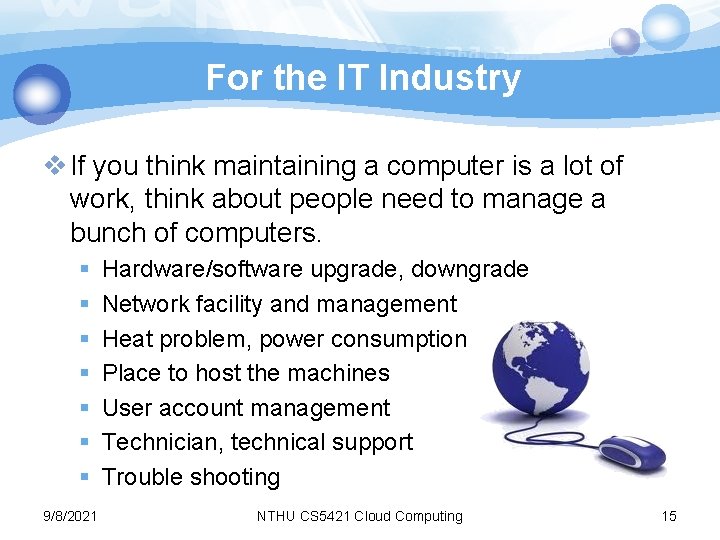 For the IT Industry v If you think maintaining a computer is a lot