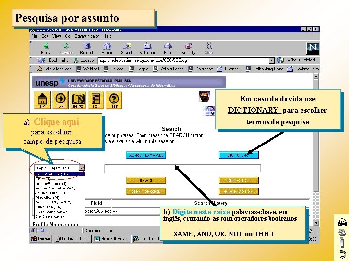 Pesquisa por assunto a) Clique aqui Em caso de dúvida use DICTIONARY para escolher