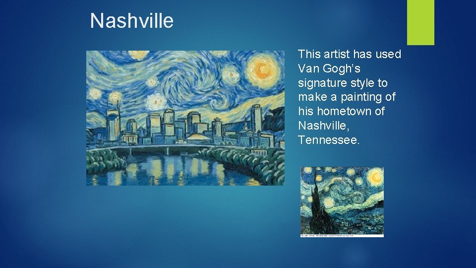 Nashville This artist has used Van Gogh’s signature style to make a painting of