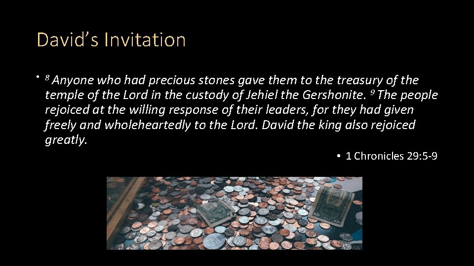 David’s Invitation • 8 Anyone who had precious stones gave them to the treasury