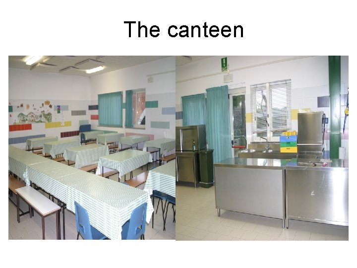 The canteen 