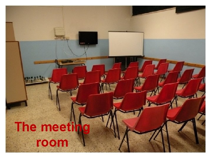 The meeting room 