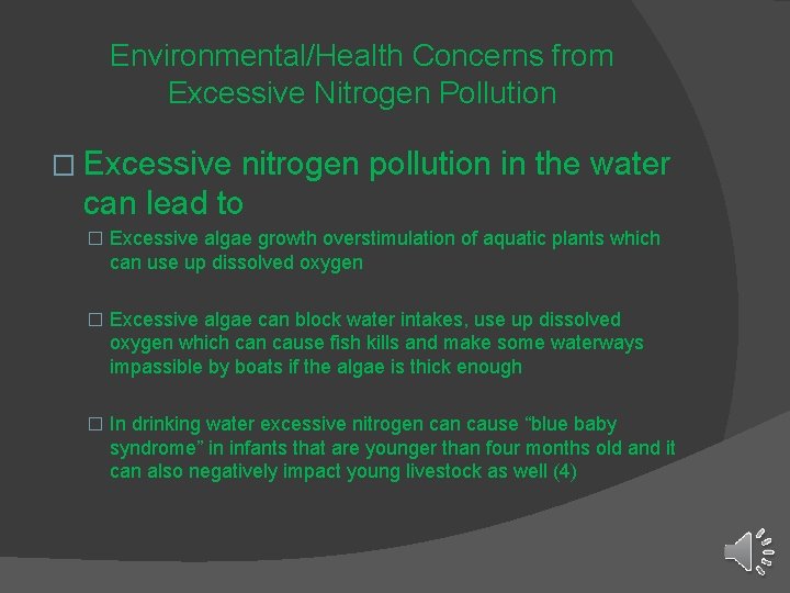 Environmental/Health Concerns from Excessive Nitrogen Pollution � Excessive nitrogen pollution in the water can