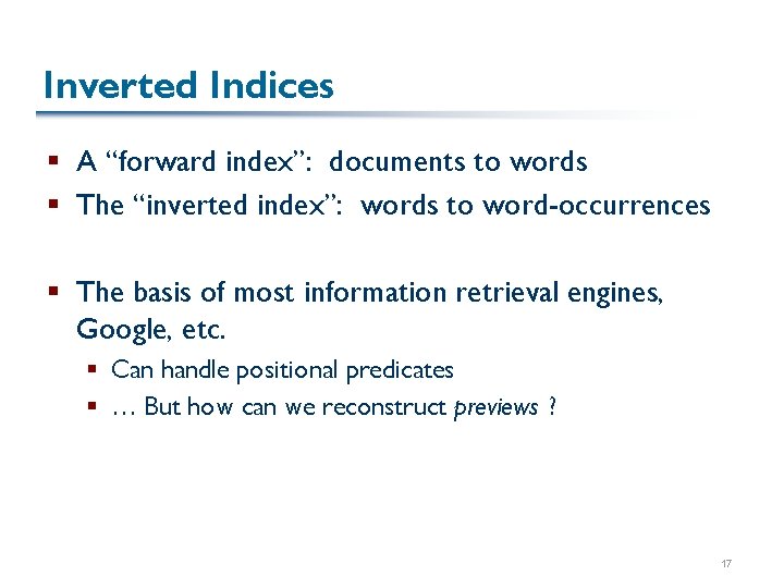 Inverted Indices § A “forward index”: documents to words § The “inverted index”: words