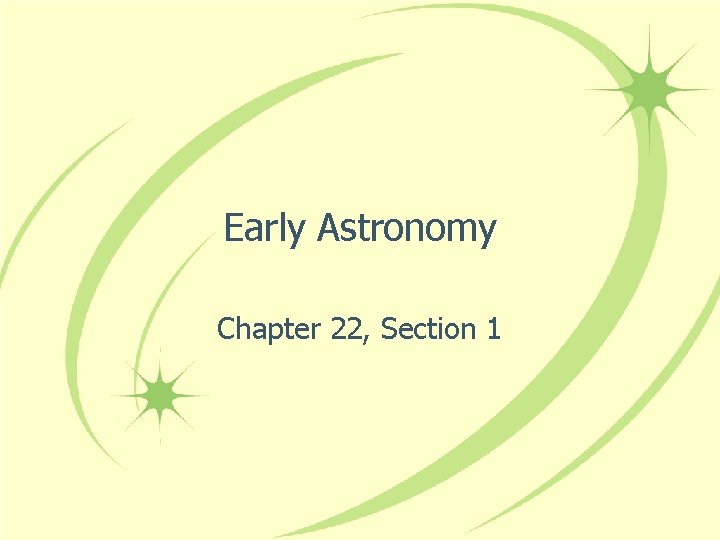 Early Astronomy Chapter 22, Section 1 